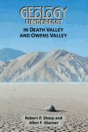 Geology Underfoot in Death Valley and Owens Valley
