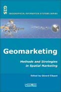 Geomarketing: Methods and Strategies in Spatial Marketing