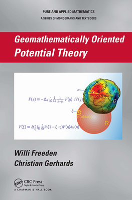 Geomathematically Oriented Potential Theory - Freeden, Willi, and Gerhards, Christian