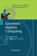Geometric Algebra Computing: In Engineering and Computer Science
