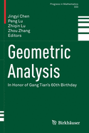Geometric Analysis: In Honor of Gang Tian's 60th Birthday
