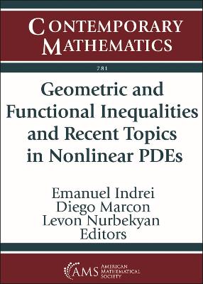 Geometric and Functional Inequalities and Recent Topics in Nonlinear Pdes - Indrei, Emanuel, and Marcon, Diego, and Nurbekyan, Levon