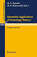 Geometric Applications of Homotopy Theory I: Proceedings, Evanston, March 21 - 26, 1977 - Barratt, M G (Editor), and Mahowald, M E (Editor)