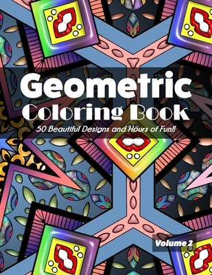 Geometric Coloring Book Volume 2: 50 Tessellated Geometric Patterns for Hours of Fun!! - Jolea Studios