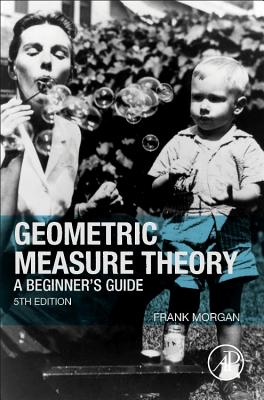 Geometric Measure Theory: A Beginner's Guide - Morgan, Frank