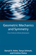 Geometric Mechanics and Symmetry: From Finite to Infinite Dimensions