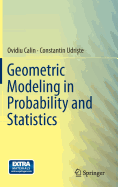 Geometric Modeling in Probability and Statistics - Calin, Ovidiu, and Udriste, Constantin