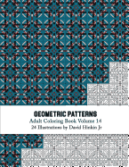 Geometric Patterns - Adult Coloring Book Vol. 14