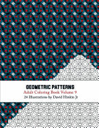 Geometric Patterns - Adult Coloring Book Vol. 9