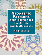 Geometric Patterns and Designs for Artists and Craftspeople