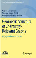 Geometric Structure of Chemistry-Relevant Graphs: Zigzags and Central Circuits