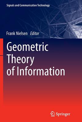 Geometric Theory of Information - Nielsen, Frank (Editor)