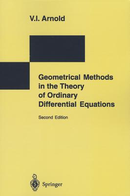 Geometrical Methods in the Theory of Ordinary Differential Equations - Szucs, J (Translated by), and Levi, Mark (Editor), and Arnold, V I