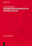 Geometrodynamics of Gauge Fields: On the Geometry of Yang-Mills and Gravitational Gauge Theories