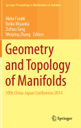 Geometry and Topology of Manifolds: 10th China-Japan Conference 2014