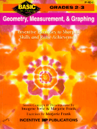 Geometry, Measurement, & Graphing: Inventive Exercises to Sharpen Skills and Raise Achievement Grades 2-3