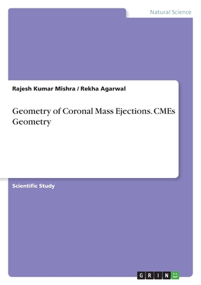 Geometry of Coronal Mass Ejections. CMEs Geometry - Mishra, Rajesh Kumar, and Agarwal, Rekha