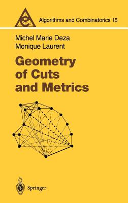 Geometry of Cuts and Metrics - Deza, Michel Marie, and Laurent, Monique