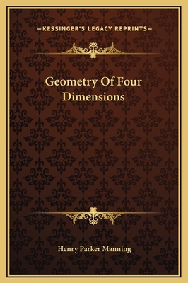 Geometry of Four Dimensions - Manning, Henry Parker