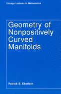 Geometry of Nonpositively Curved Manifolds