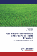 Geometry of Wetted Bulb Under Surface Trickle Irrigation