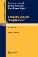 Geometry Seminar Luigi Bianchi: Lectures Given at the Scuola Normale Superiore, 1982