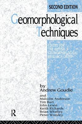 Geomorphological Techniques - Goudie, Andrew, Master (Editor)