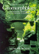 Geomorphology: A Systematic Analysis of Late Cenozoic Landforms - Bloom, Arthur L