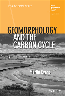 Geomorphology and the Carbon Cycle - Evans, Martin