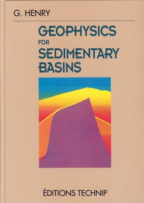 Geophysics for Sedimentary Basins - Henry, Georges