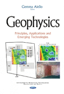 Geophysics: Principles, Applications & Emerging Technologies