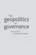 Geopolitics of Governance: The Impact of Contrasting Philosophies