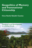 Geopolitics of Memory and Transnational Citizenship: Thinking Local Development in a Global South