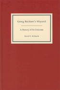 Georg Bchner's Woyzeck: A History of Its Criticism