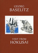 Georg Baselitz - Visit from Hokusai