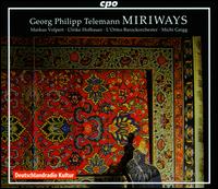 Georg Philipp Telemann: Miriways - Gabriele Hierdeis (soprano); Ida Aldrian (mezzo-soprano); Ilja Werger (tenor); Julie Martin Du Theil (soprano);...
