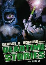 George A. Romero Presents Deadtime Stories, Vol. 2