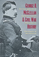 George B. McClellan and Civil War History