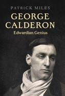 George Calderon: Edwardian Genius