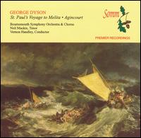 George Dyson: St. Paul's Voyage to Melita; Agincourt - Jane Watts (organ); Neil Mackie (tenor); Osian Ellis (harp); Bournemouth Symphony Chorus (choir, chorus);...