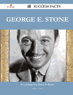 George E. Stone 65 Success Facts - Everything You Need to Know about George E. Stone