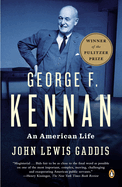 George F. Kennan: An American Life (Pulitzer Prize Winner)
