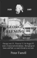 George Fleming 'faithful Servant'