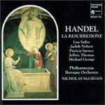 George Frideric Handel: La Resurrezione - Judith Nelson (soprano); Lisa Saffer (soprano); Michael George (baritone); Patricia Spence (mezzo-soprano);...