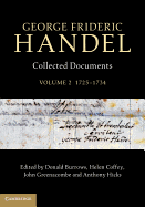 George Frideric Handel: Volume 2, 1725-1734: Collected Documents