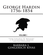 George Hardin 1756-1854: From Virginia to Missouri A Revolutionary Soldier and His Children