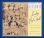 George & Ira Gershwin: Lady, Be Good! [1992] - George Gershwin