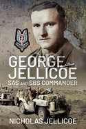 George Jellicoe: SAS and SBS Commander