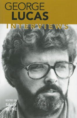 George Lucas: Interviews - Kline, Sally (Editor)