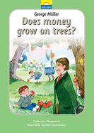George Mller: Does Money Grow on Trees?